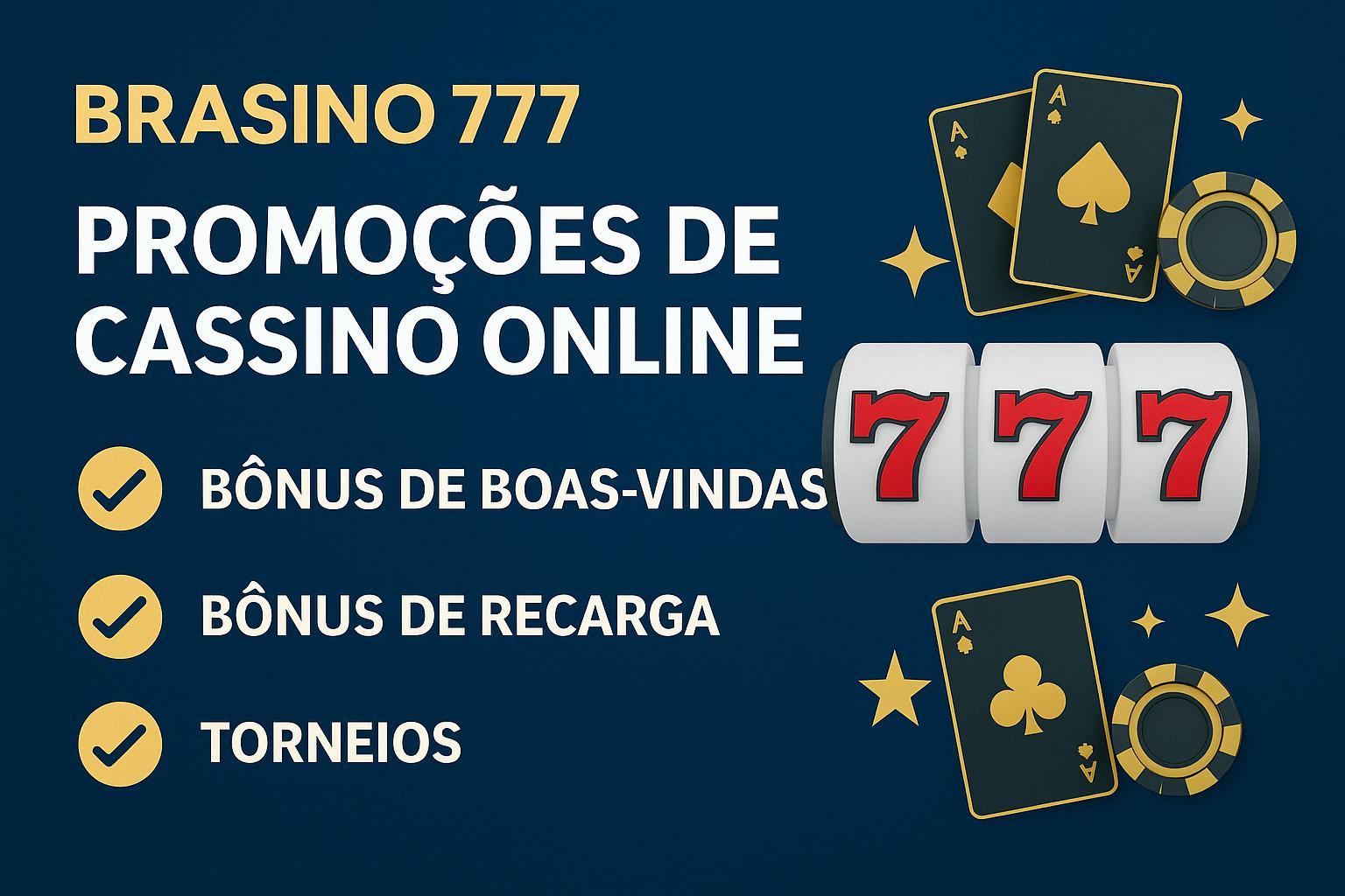 O bônus promocional BRASINO 777 é uma ótima maneira de começar sua aventura